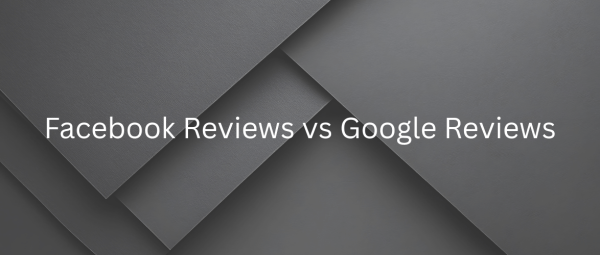 facebook reviews vs google reviews