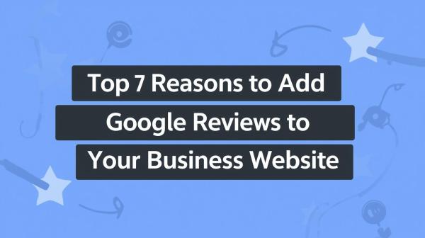 add google reviews to your business website